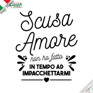 Felpa "Scusa amore non ho fatto in tempo ad impacchettarmi"