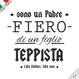 T-SHIRT "Papà fiero di un figlio teppista"