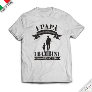 T-SHIRT "papà eroe"