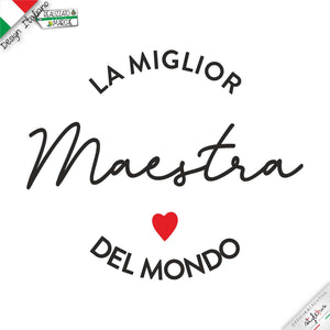 T-shirt  "miglior maestra del mondo"