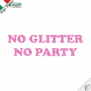 T-Shirt Donna "NO GLITTER NO PARTY" – Maglietta con Stampa Glitter Rosa