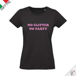 T-Shirt Donna "NO GLITTER NO PARTY" – Maglietta con Stampa Glitter Rosa