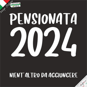 T-shirt personalizzata con data, pensionata... nient'altro da aggiungere