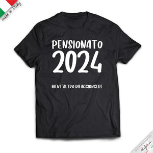 T-shirt personalizzata con data, pensionato... nient'altro da aggiungere