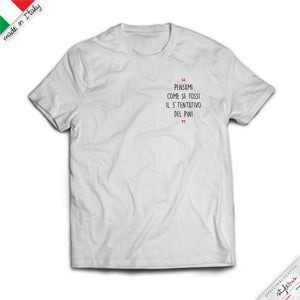 T-shirt "pensami come se fossi il 3 tentativo del PIN"