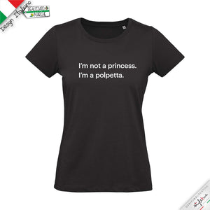 T-shirt I'm not a princess, I'm a polpetta