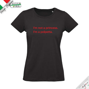 T-shirt I'm not a princess, I'm a polpetta