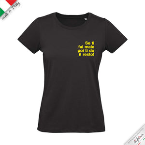 T-shirt "se ti fai male poi ti do il resto"