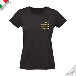 T-shirt "se ti fai male poi ti do il resto"