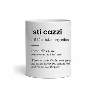 Tazza "sti cazzi"