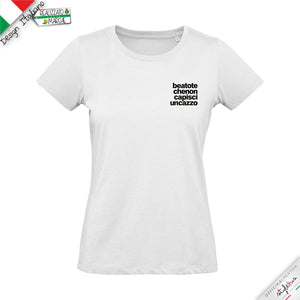 T-shirt Beato te che non capisci...