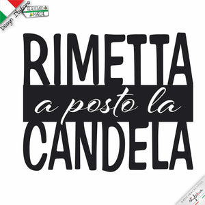 T-shirt "RIMETTA A POSTO LA CANDELA"