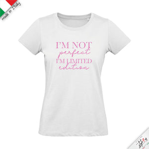 T-Shirt "I'm Not Perfect, I'm Limited Edition" – Maglietta Uomo / Donna