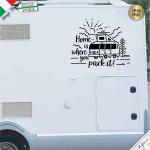 ADESIVO per camper "home is where you park it!"