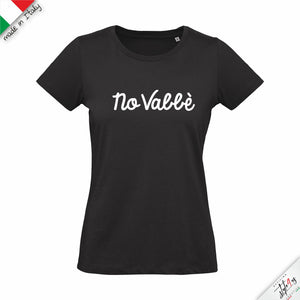 T-Shirt "No Vabbè" – Edizione Artigianale, Maglietta Ironica Donna / Uomo in Cotone