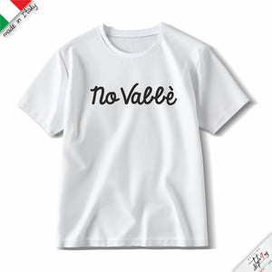 T-Shirt "No Vabbè" – Edizione Artigianale, Maglietta Ironica Donna / Uomo in Cotone