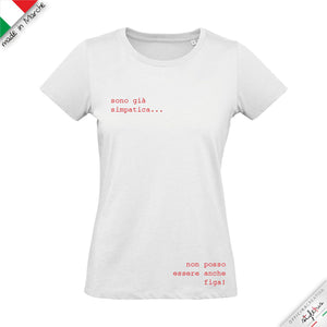 T-shirt donna sono già simpatica non posso essere anche figa