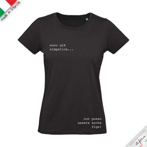 T-shirt donna sono già simpatica non posso essere anche figa