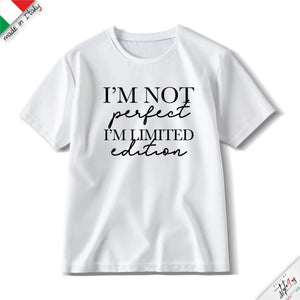 T-Shirt "I'm Not Perfect, I'm Limited Edition" – Maglietta Uomo / Donna