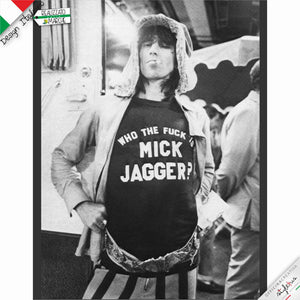 Felpa "WHO THE FUCK IS MICK JAGGER?"