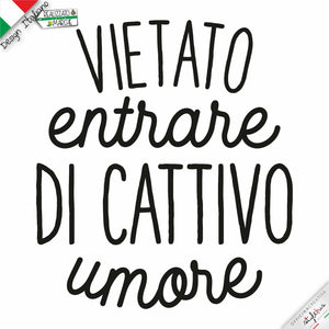 Adesivo vietato entrare di cattivo umore